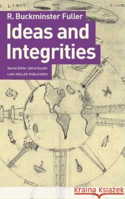 Ideas and Integrities Jaime Snyder 9783037781982 Lars Muller Publishers