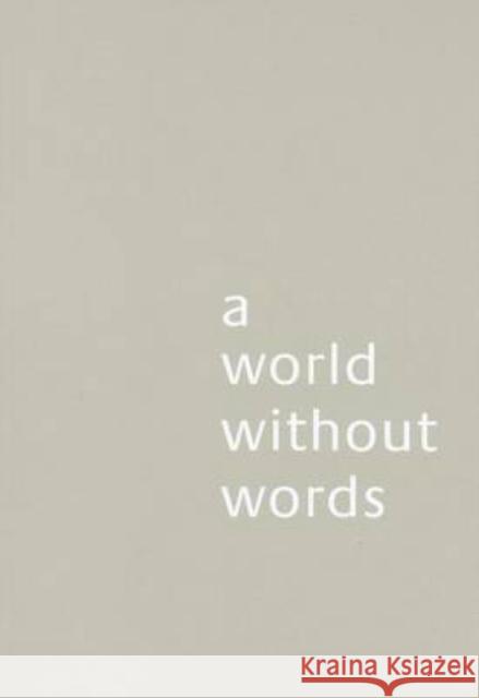 A World Without Words Jasper Morrison 9783037782071 Lars Muller Publishers