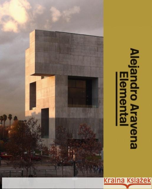 Alejandro Aravena: Elemental: The Architect's Studio Aravena, Alejandro 9783037785720 Lars Muller Publishers
