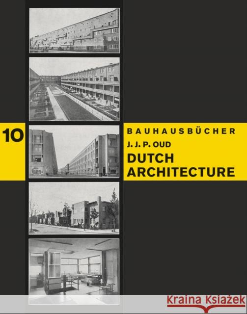 Dutch Architecture: Bauhausbucher 10  9783037786635 Lars Muller Publishers