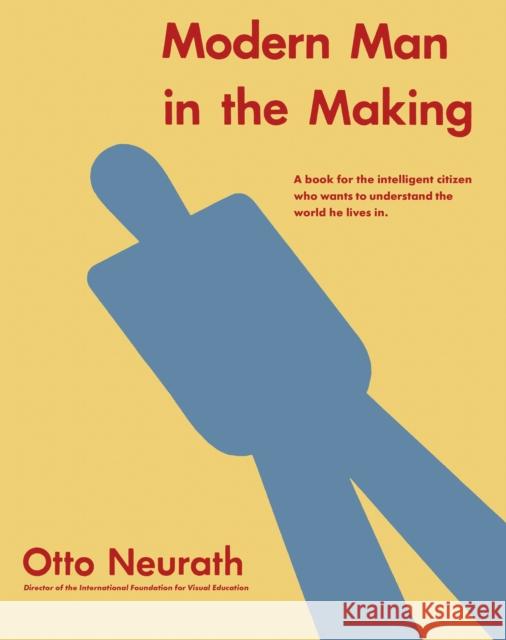Modern Man in the Making Otto Neurath   9783037786765 Lars Muller Publishers