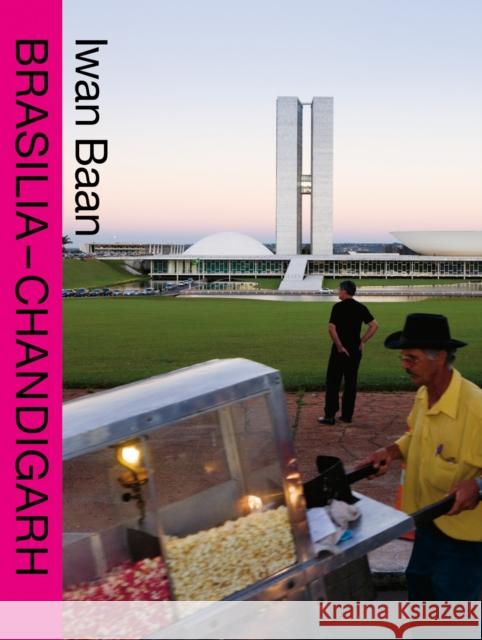 BRASILIA – CHANDIGARH: Living with Modernity  9783037787502 Lars Muller Publishers