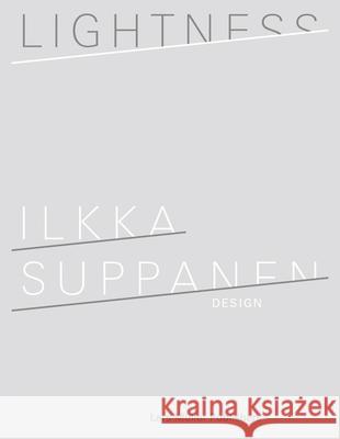 Ilkka Suppanen: Lightness  9783037787793 Lars Muller Publishers