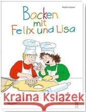 Backen mit Felix und Lisa : Backbuch für Kinder Speck, Brigitte   9783037804032 FONA