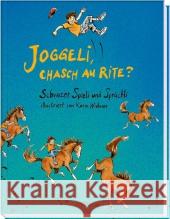 Joggeli, chasch au rite? : Schwizer Spieli und Sprüchli  9783037810514 FARO