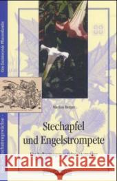 Stechapfel und Engelstrompete : Ein halluzinogenes Schwesternpaar Berger, Markus   9783037881088