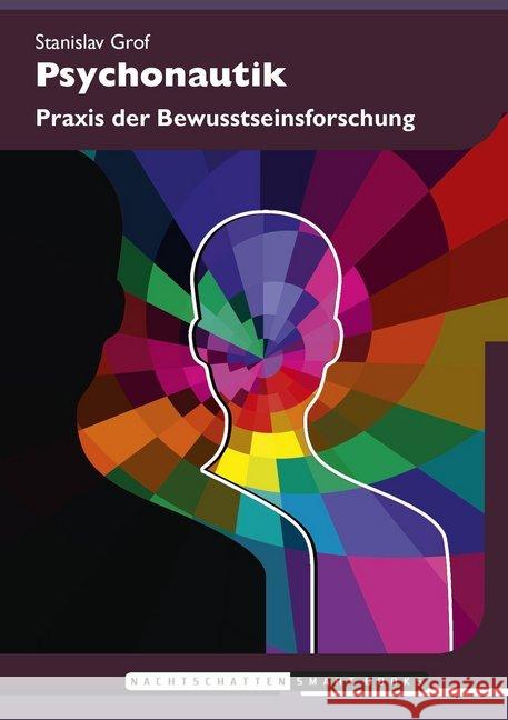 Psychonautik : Praxis der Bewusstseinsforschung Grof, Stanislav 9783037885581
