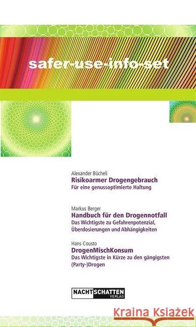 Safer-Use-Info-Set, 3 Bde. : Risikoarmer Drogengebrauch; Handbuch für den Drogennotfall; DrogenMischKonsum Bücheli, Alexander; Berger, Markus; Cousto, Hans 9783037885789 Nachtschatten Verlag
