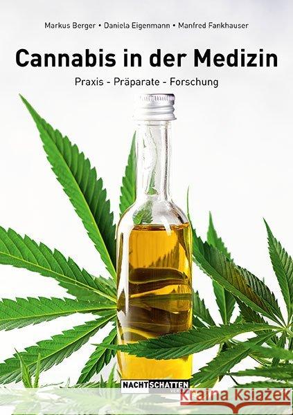 Cannabis in der Medizin Berger, Markus, Eigenmann, Daniela, Fankhauser, Manfred 9783037885871