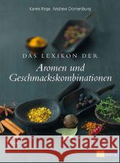Das Lexikon der Aromen und Geschmackskombinationen Page, Karen; Dornenburg, Andrew 9783038006176