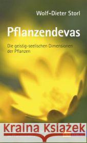 Pflanzendevas : Die geistig-seelischen Dimensionen der Pflanzen. Mit praktischen Anleitungen zu Pflanzenmeditationen Storl, Wolf-Dieter 9783038008460