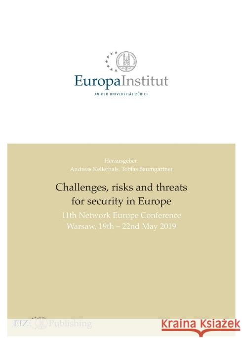 Challenges, risks and threats for security in Europe: 11th Network Europe Conference Warsaw 19th - 22nd May 2019 Kellerhals, Andreas 9783038052463