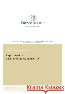 Kapitalmarkt - Recht und Transaktionen XV Thomas U. Reutter Thomas U Thomas Werlen 9783038053507