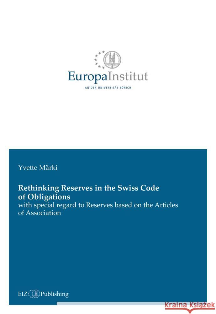 Rethinking Reserves in the Swiss Code of Obligations Märki, Yvette 9783038055068