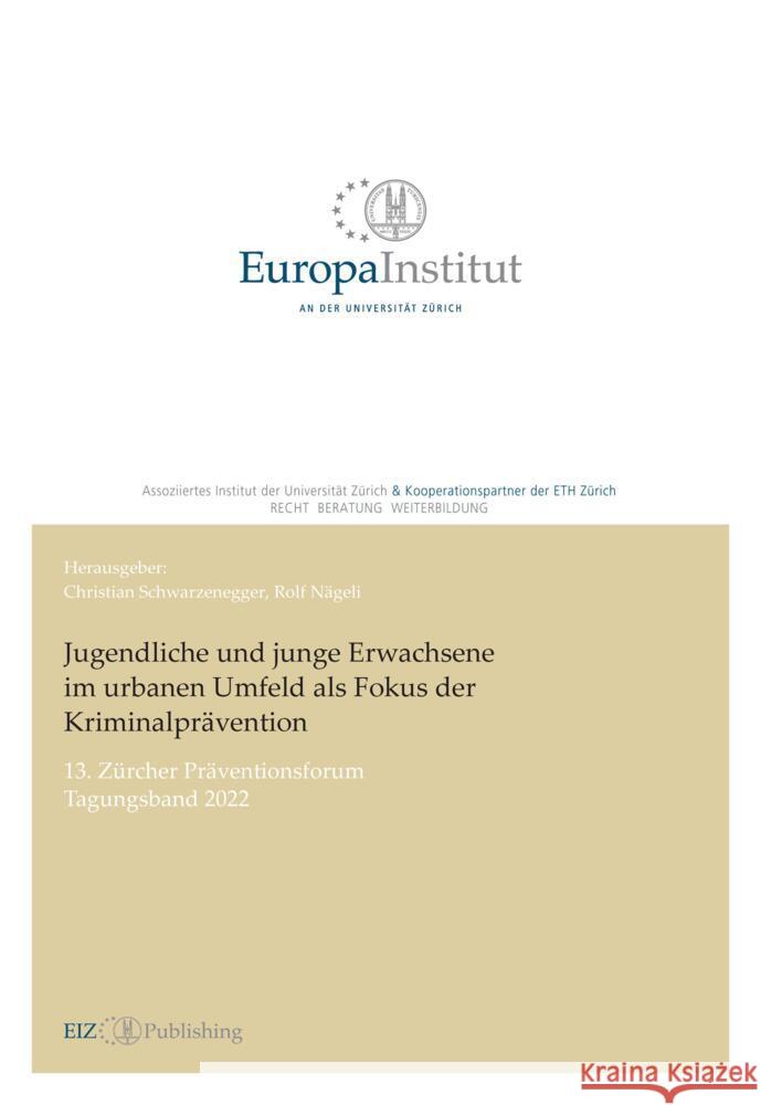 Jugendliche und junge Erwachsene im urbanen Umfeld als Fokus der Kriminalprävention Schwarzenegger, Christian 9783038055167