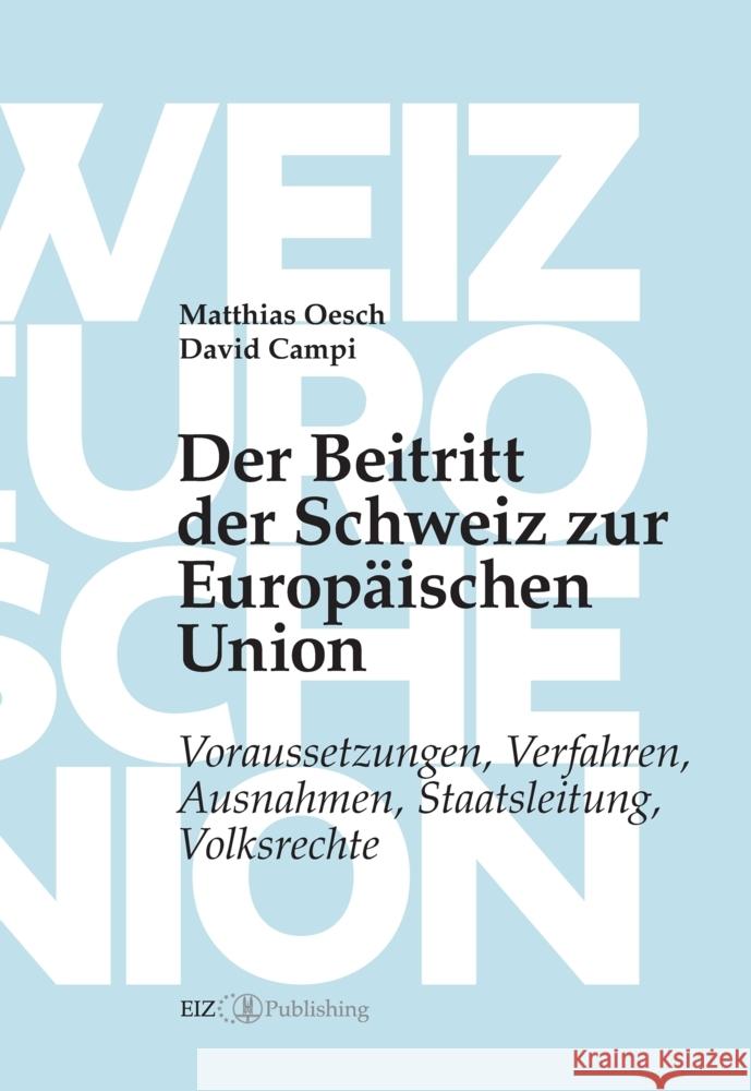 Der Beitritt der Schweiz zur Europäischen Union Oesch, Matthias, Campi, David 9783038055280