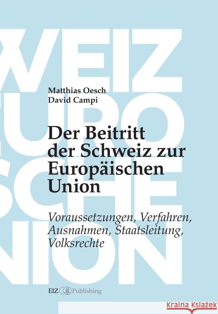 Der Beitritt der Schweiz zur Europäischen Union Oesch, Matthias, Campi, David 9783038055297