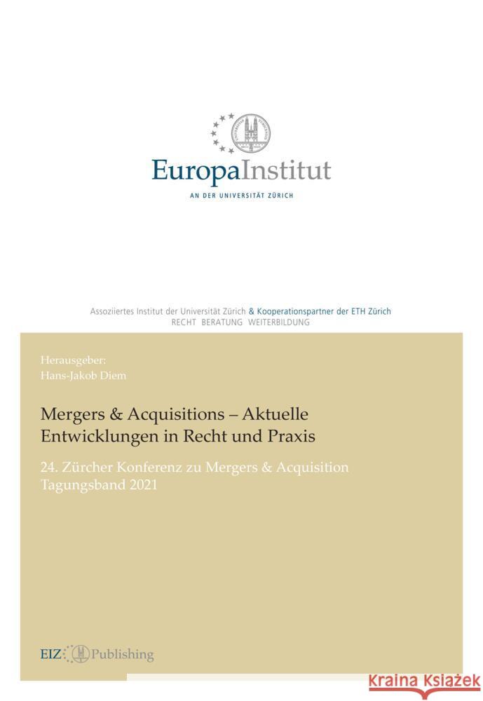 Mergers & Acquisitions - Aktuelle Entwicklungen in Recht und Praxis Diem, Hans-Jakob 9783038055440