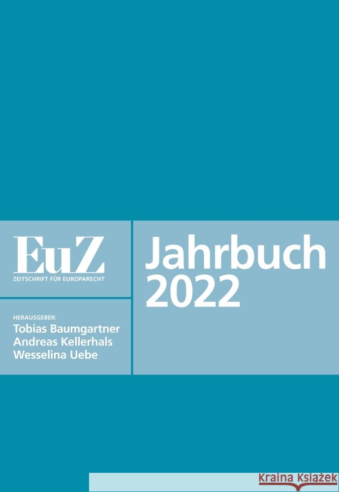 EuZ - Zeitschrift für Europarecht - Jahrbuch 2022 Baumgartner, Tobias 9783038055587