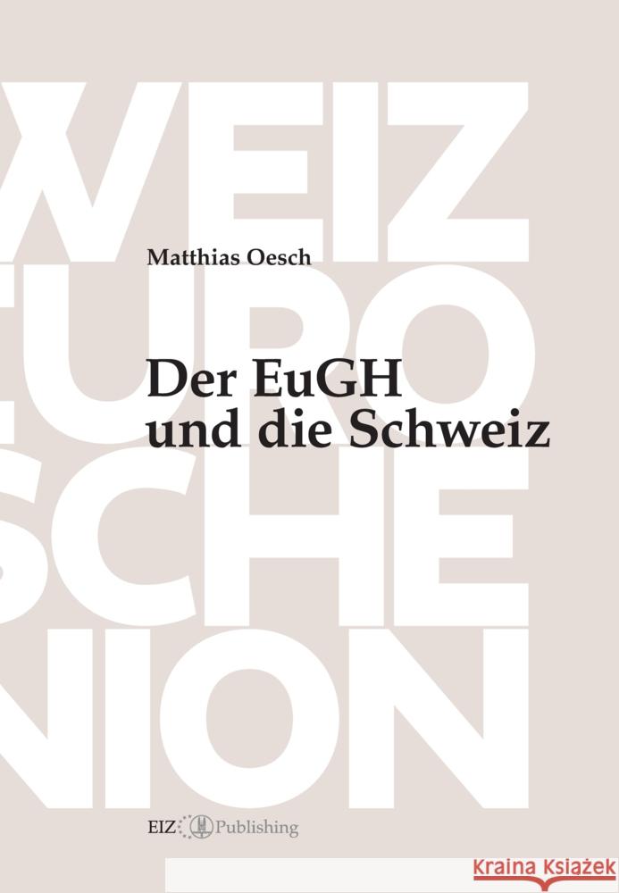 Der EuGH und die Schweiz Matthias Oesch 9783038056256