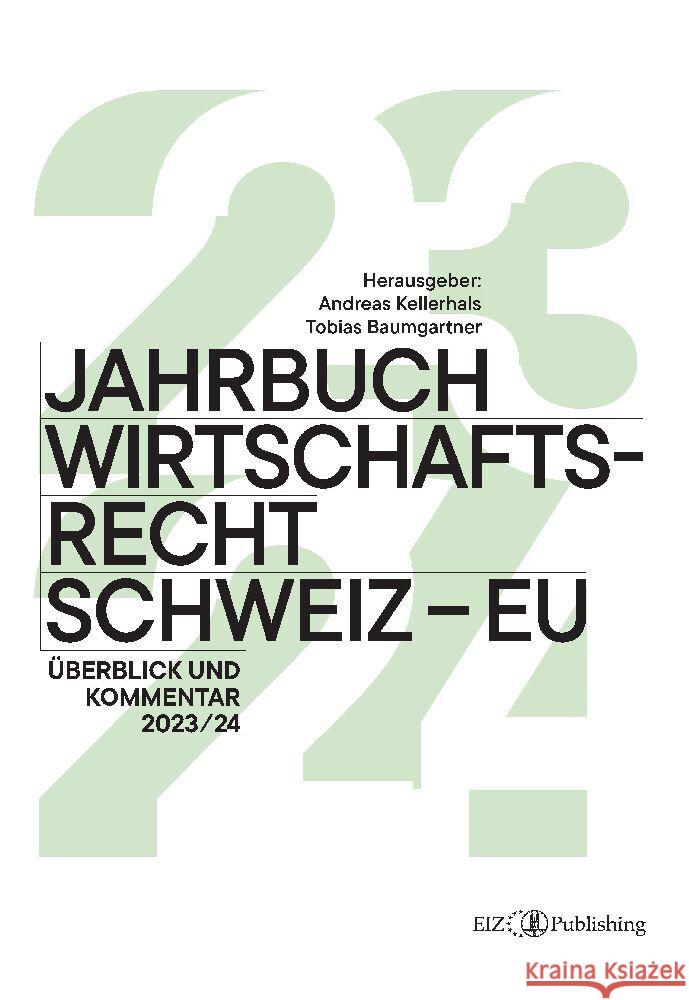 Jahrbuch Wirtschaftsrecht Schweiz - EU 2024: ?berblick und Kommentar 2023/24 Andreas Kellerhals Tobias Baumgartner Tobias Baumgartner 9783038056683 Tredition Gmbh