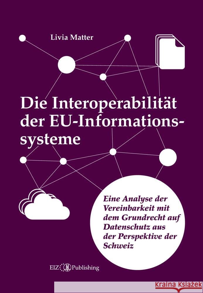 Die Interoperabilität der EU-Informationssysteme Matter, Livia 9783038057970 tredition