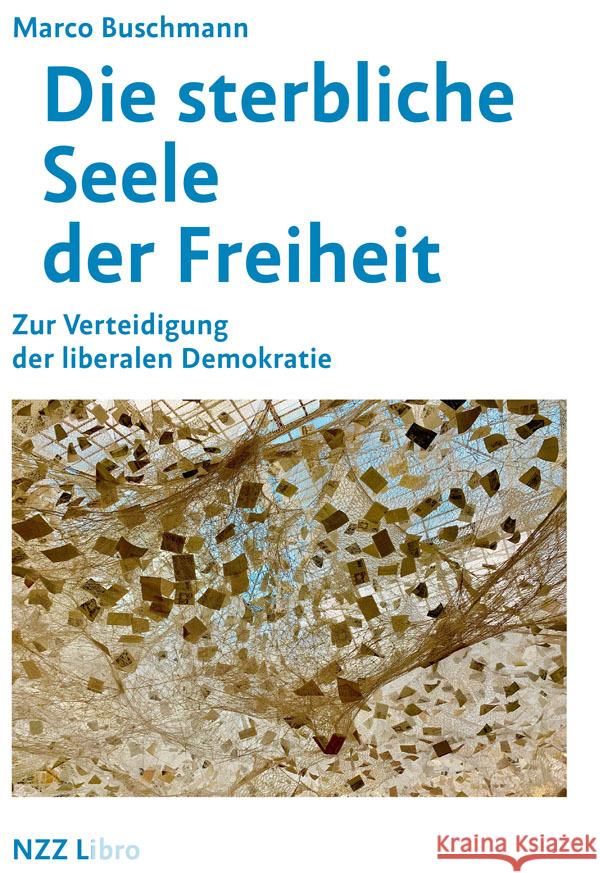 Die sterbliche Seele der Freiheit Buschmann, Marco 9783038104810