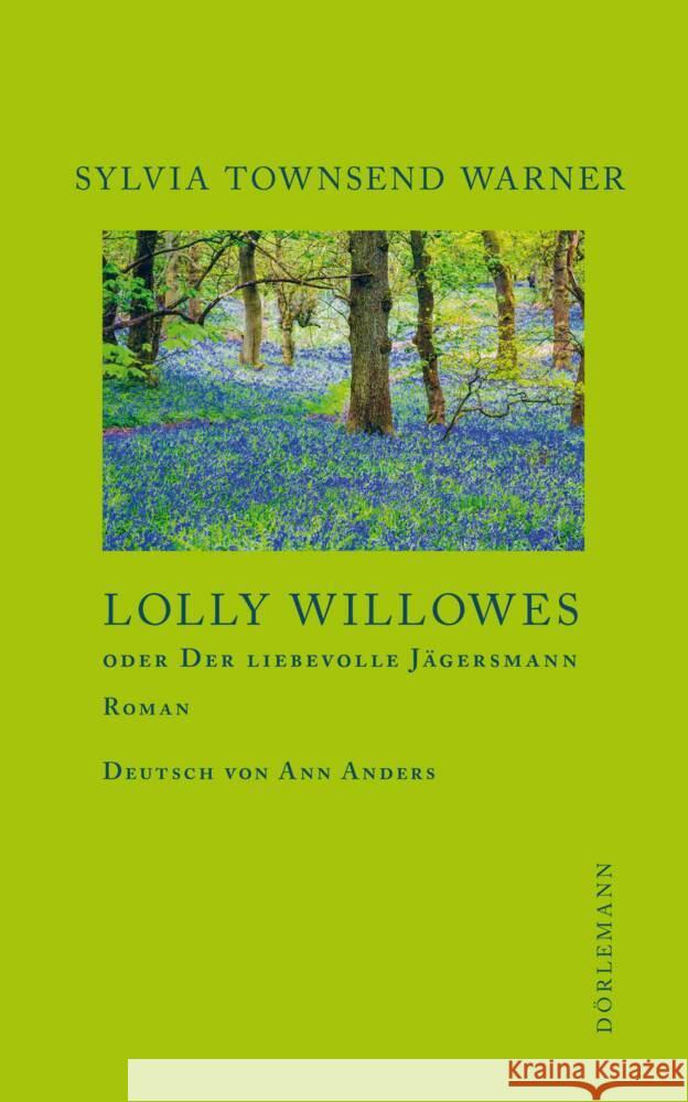 Lolly Willowes oder Der liebevolle Jägersmann Townsend Warner, Sylvia 9783038200796