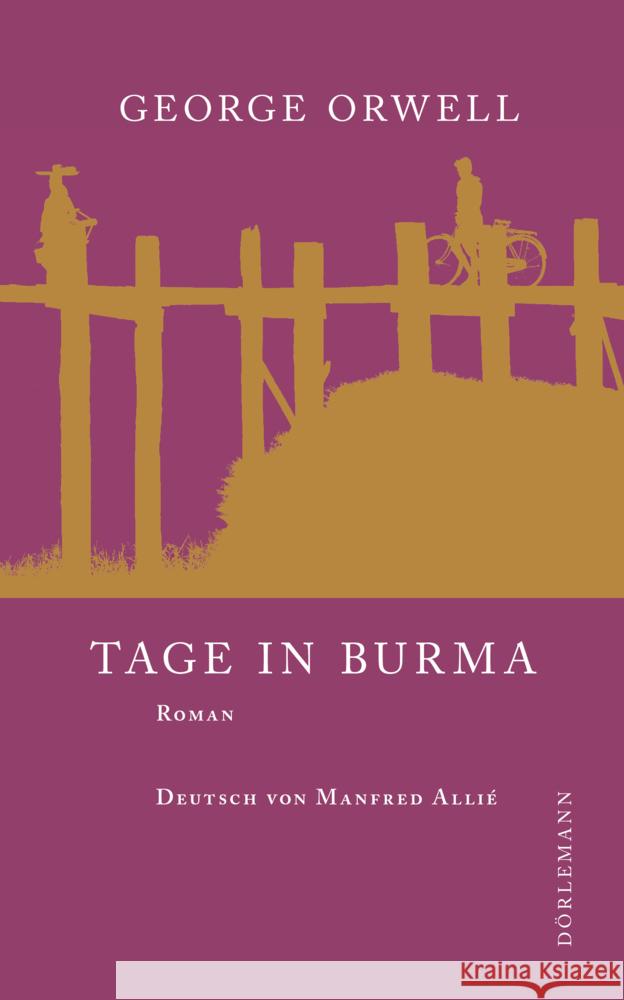 Tage in Burma Orwell, George 9783038200802 Dörlemann