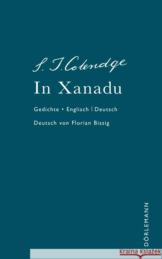 In Xanadu Coleridge, Samuel Taylor 9783038201120 Dörlemann