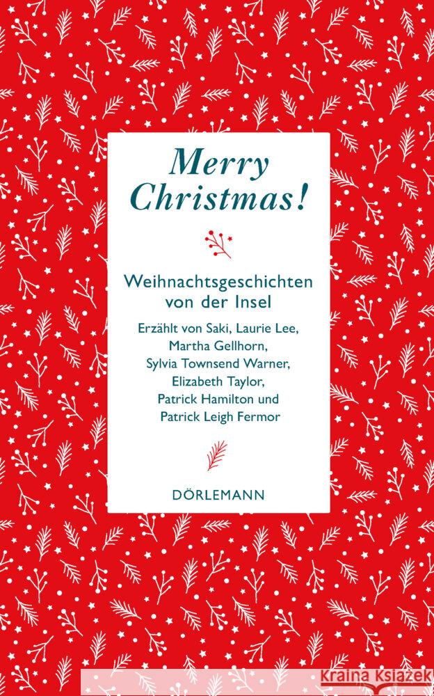 Merry Christmas! Saki, Lee, Laurie, Gellhorn, Martha 9783038201182 Dörlemann