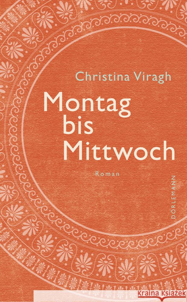 Montag bis Mittwoch Viragh, Christina 9783038201236