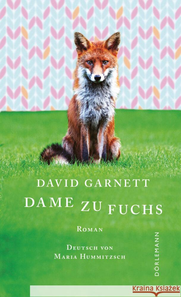 Dame zu Fuchs Garnett, David 9783038201274 Dörlemann