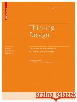 Thinking Design : Transdisziplinäre Konzepte für Planer und Entwerfer Rittel, Horst W.J. 9783038214502 Birkhäuser