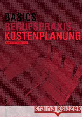 Basics Berufspraxis Kostenplanung Bert Bielefeld Roland Schneider 9783038215301 Birkhauser