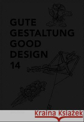Gute Gestaltung 14 / Good Design 14 : Dtsch.-Engl. Deutscher Designer Club (DDC) 9783038215363 Birkhauser
