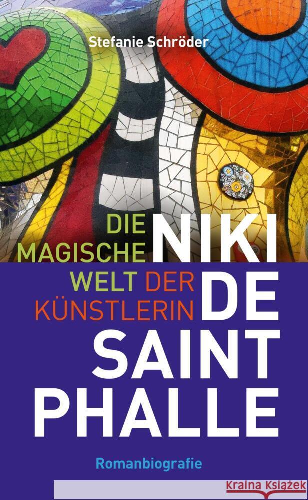 Die magische Welt der Künstlerin Niki de Saint Phalle Schröder, Stefanie 9783038307051