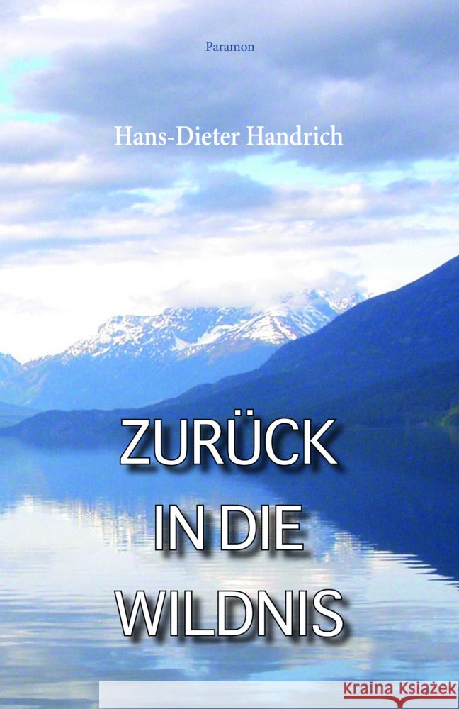 Zurück in die Wildnis Handrich, Hans-Dieter 9783038309093