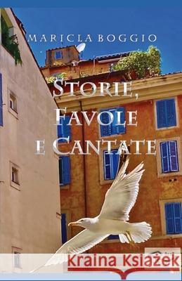 Storie, Favole e Cantate Maricla Boggio 9783038412106