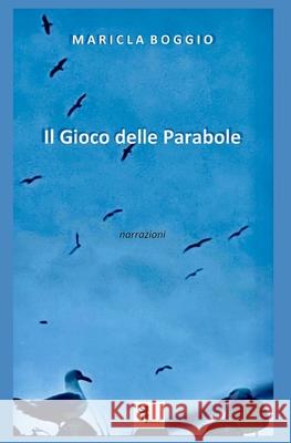 Il gioco delle parabole Maricla Boggio 9783038412458