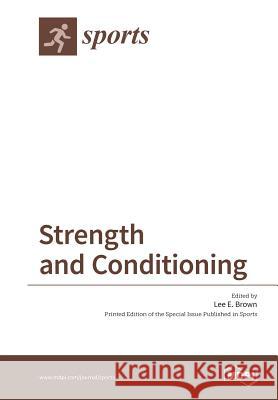 Strength and Conditioning Lee E. Brown 9783038423461 Mdpi AG