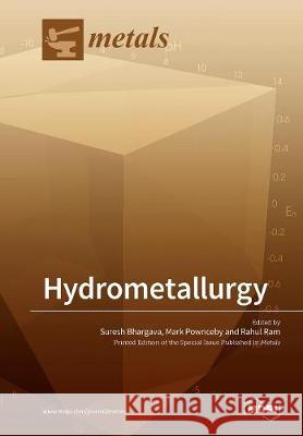 Hydrometallurgy Mark Pownceby Rahul Ram Suresh Bhargava 9783038424642