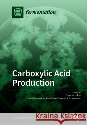 Carboxylic Acid Production Gunnar Liden 9783038425526 Mdpi AG