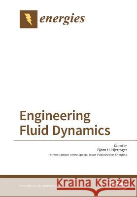 Engineering Fluid Dynamics Bjorn H. Hjertager 9783038426684 Mdpi AG