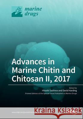 Advances in Marine Chitin and Chitosan II, 2017 Hitoshi Sashiwa David Harding 9783038426776