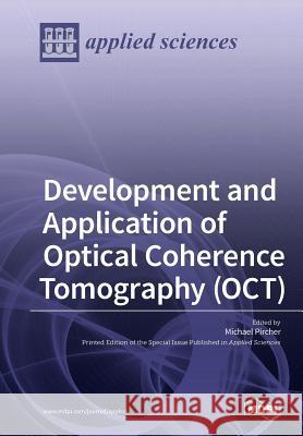 Development and Application of Optical Coherence Tomography (OCT) Pircher, Michael 9783038427445 Mdpi AG