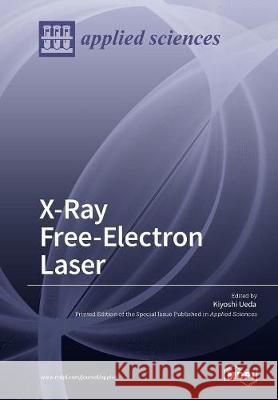 X-Ray Free-Electron Laser Kiyoshi Ueda 9783038428794