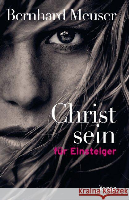 Christsein für Einsteiger Meuser, Bernhard 9783038480037