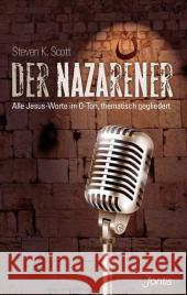 Der Nazarener : Alle Jesus-Worte im O-Ton, thematisch gegliedert Scott, Steven K. 9783038480358