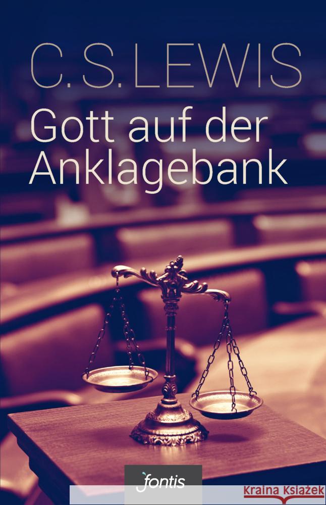 Gott auf der Anklagebank Lewis, C. S. 9783038481416 fontis - Brunnen Basel